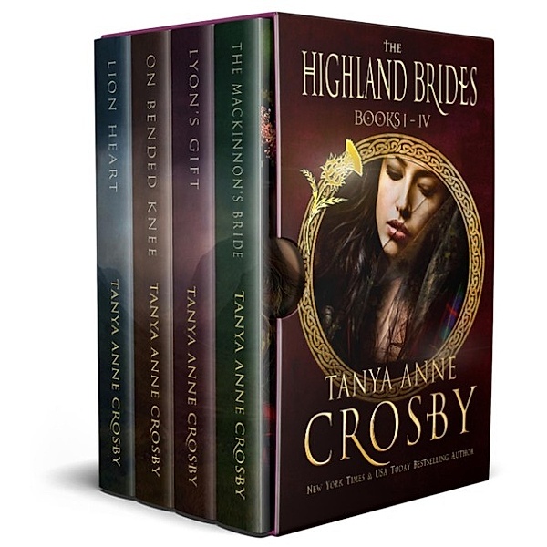 The Highland Brides: The Highland Brides, Books #1 through #4, Tanya Anne Crosby