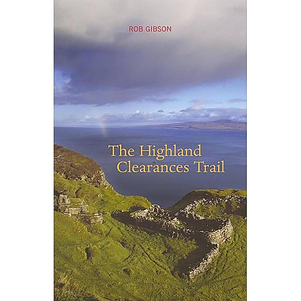 The Highland Clearances Trail, Rob Gibson