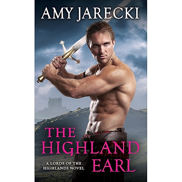 The Highland Earl / Lords of the Highlands Bd.6, Amy Jarecki