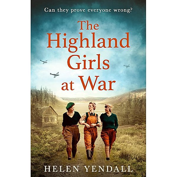 The Highland Girls at War / The Highland Girls series Bd.1, Helen Yendall