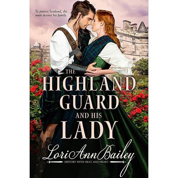 The Highland Guard and His Lady, Lori Ann Bailey