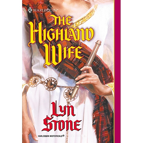 The Highland Wife (Mills & Boon Historical), Lyn Stone