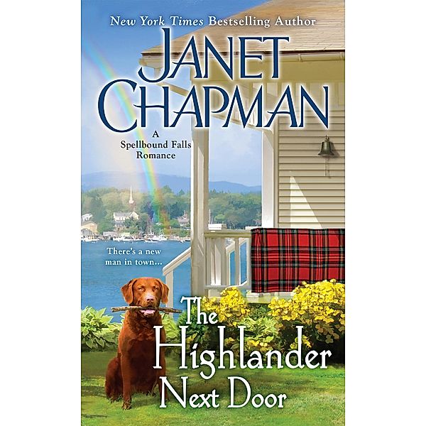 The Highlander Next Door / A Spellbound Falls Romance Bd.6, Janet Chapman
