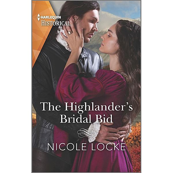 The Highlander's Bridal Bid / Lovers and Highlanders Bd.1, Nicole Locke