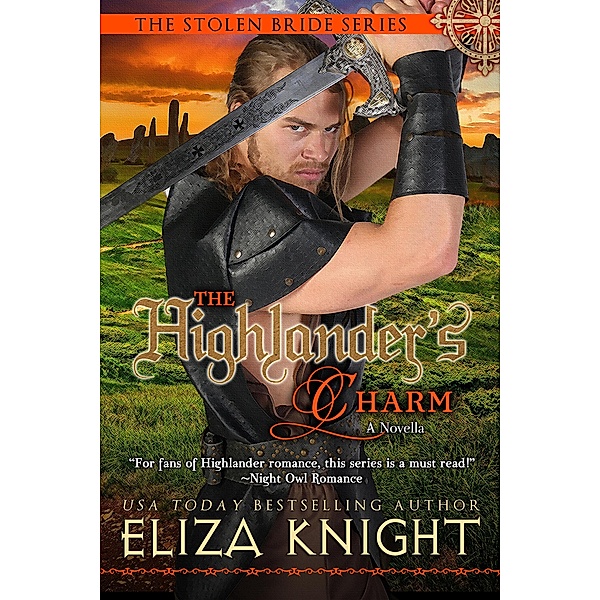 The Highlander's Charm (The Stolen Bride Series, #8) / The Stolen Bride Series, Eliza Knight