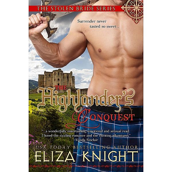 The Highlander's Conquest (The Stolen Bride Series, #2) / The Stolen Bride Series, Eliza Knight