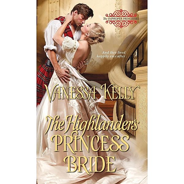 The Highlander's Princess Bride / The Improper Princesses Bd.3, Vanessa Kelly