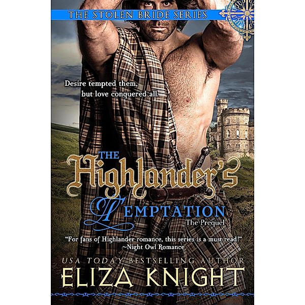 The Highlander's Temptation (The Stolen Bride Series, #7) / The Stolen Bride Series, Eliza Knight