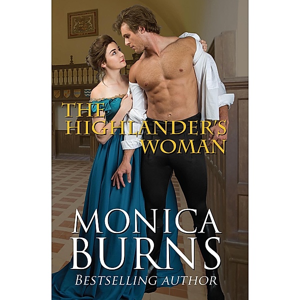The Highlander's Woman (Reckless Rockwoods, #3) / Reckless Rockwoods, Monica Burns