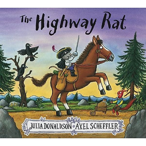 The Highway Rat, Julia Donaldson, Axel Scheffler