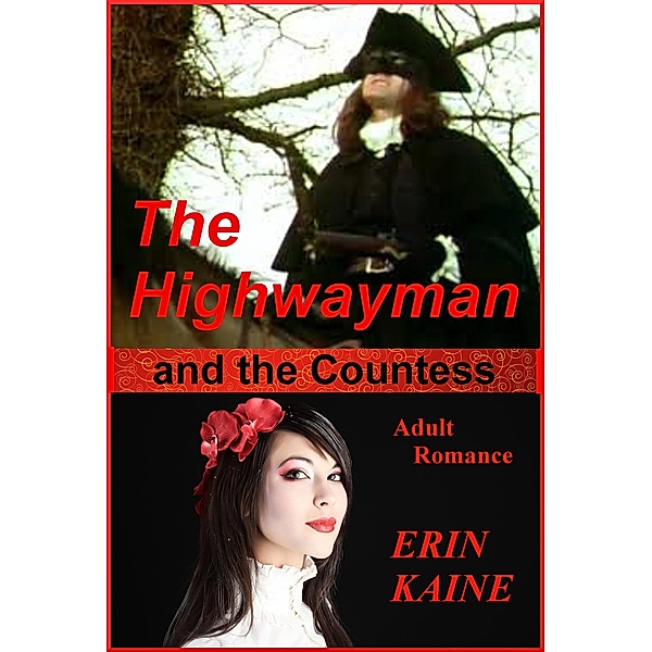 The Highwayman and the Countess: An adult romance, Erin Kaine