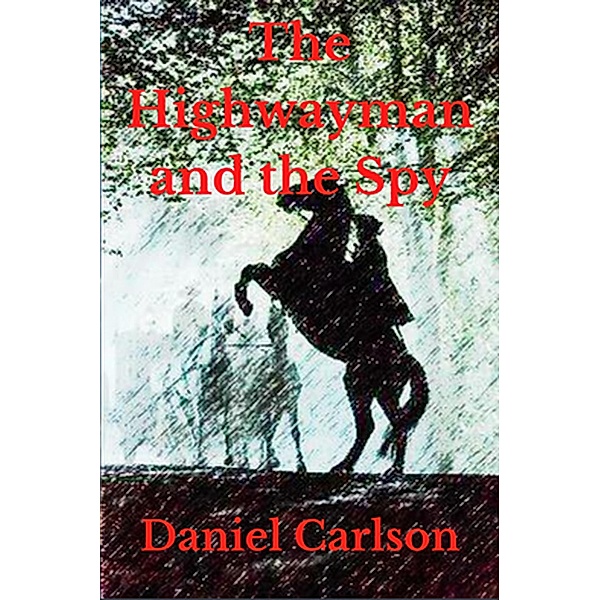The Highwayman and the Spy, Daniel Carlson