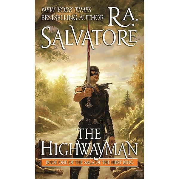 The Highwayman / Saga of the First King Bd.1, R. A. Salvatore