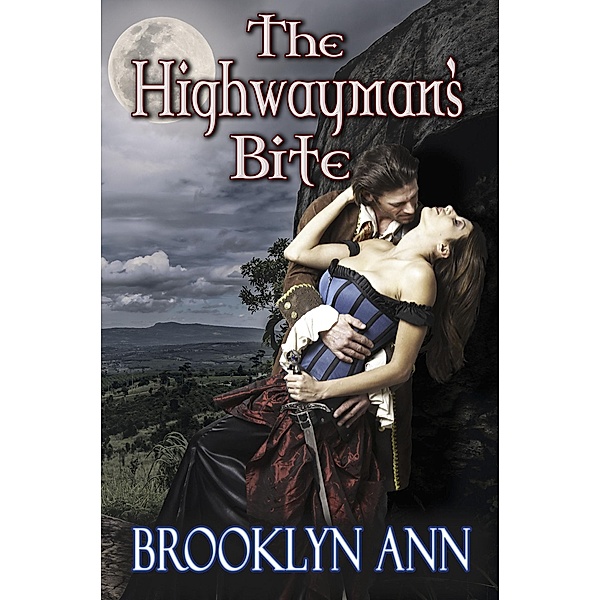 The Highwayman's Bite (Scandals With Bite, #6) / Scandals With Bite, Brooklyn Ann
