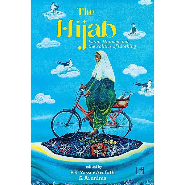 The Hijab, PK Yasser Arafath, G. Arunima