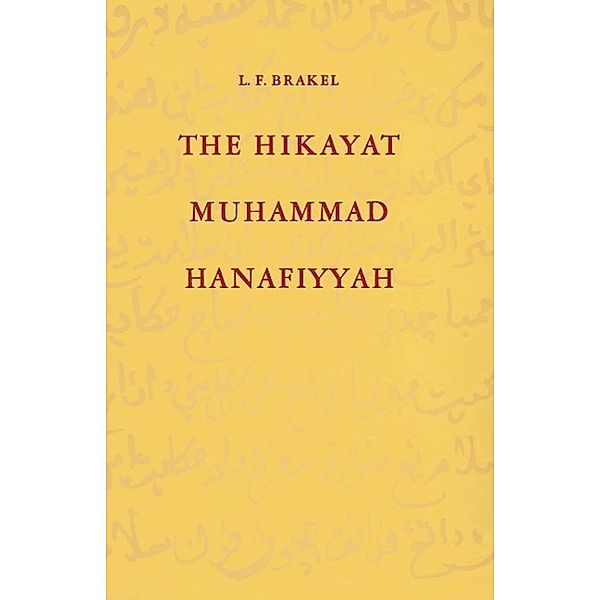 The Hikayat Muhammad Hanafiyyah, L. F. Brakel