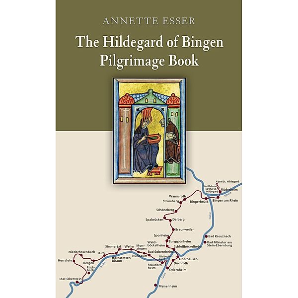 The Hildegard of Bingen Pilgrimage Book, Annette Esser