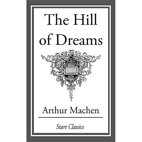 The Hill of Dreams, Arthur Machen