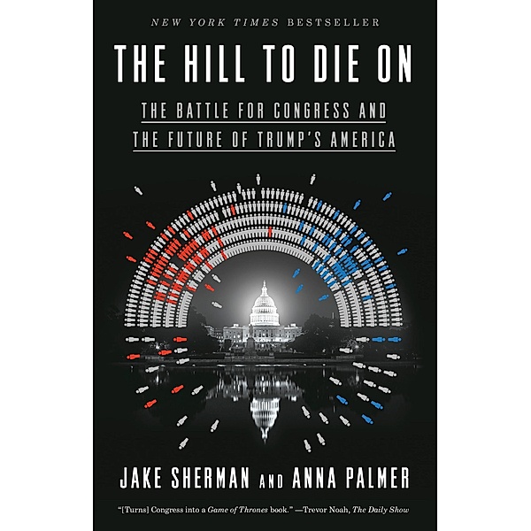 The Hill to Die On, Jake Sherman, Anna Palmer