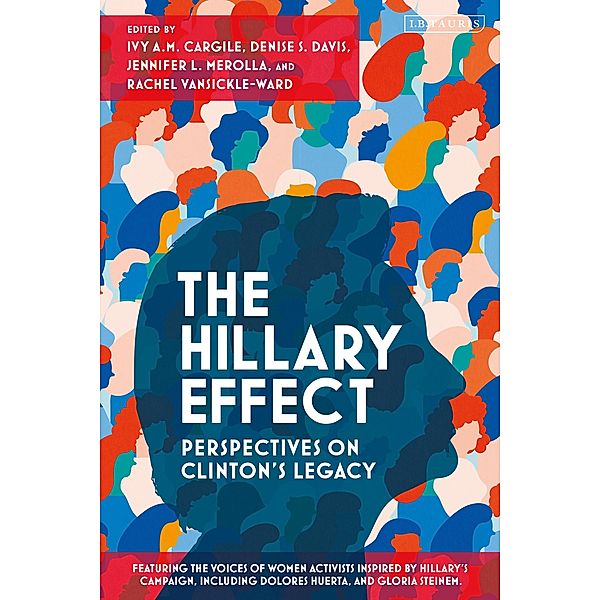 The Hillary Effect: Perspectives on Clinton's Legacy