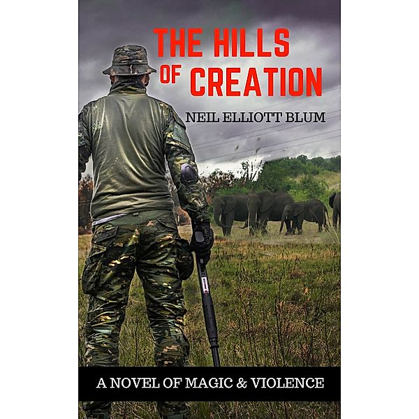 The Hills of Creation, Neil Elliott Blum