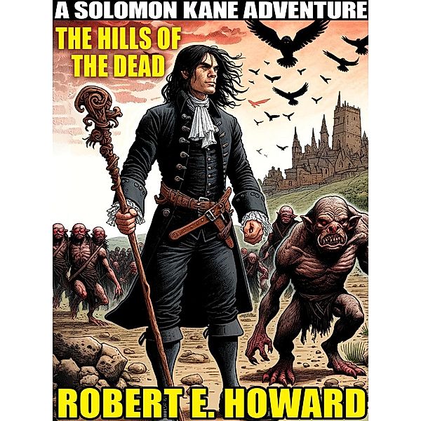 The Hills of the Dead, Robert E. Howard