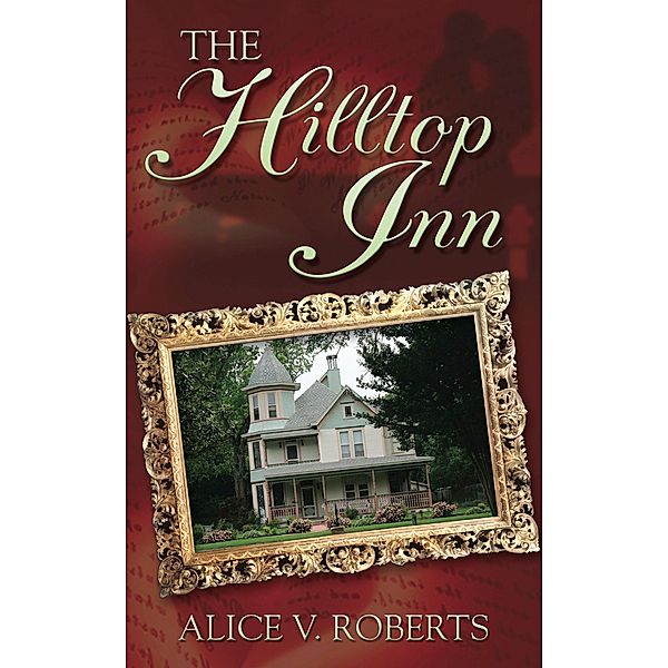 The Hilltop Inn / Alice V. Roberts, L.L.C, Alice V. Roberts