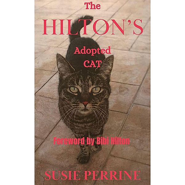 The Hilton's Adopted Cat, Susie Perrine