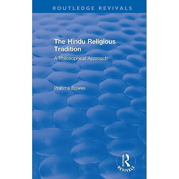 The Hindu Religious Tradition, Pratima Bowes
