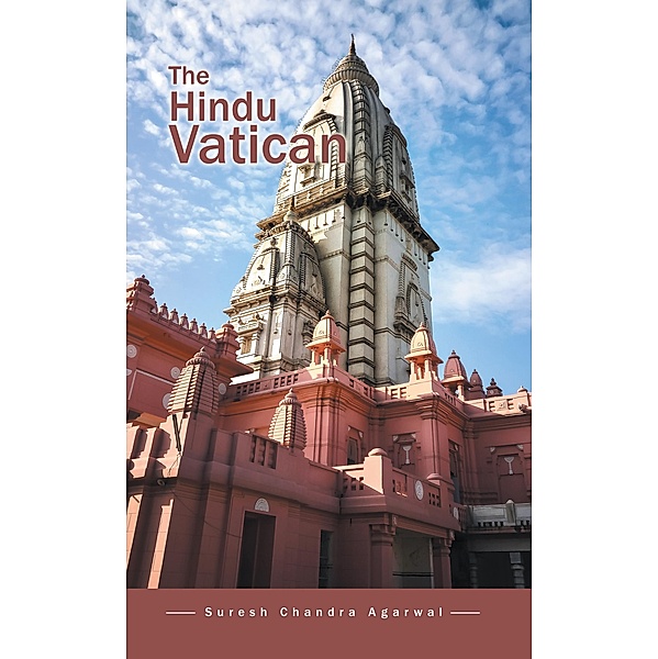 The Hindu Vatican, Suresh Chandra Agarwal
