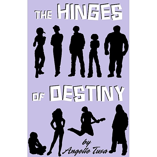 The Hinges of Destiny: The Hinges of Destiny Volume 2: Progression, Angelle Tusa