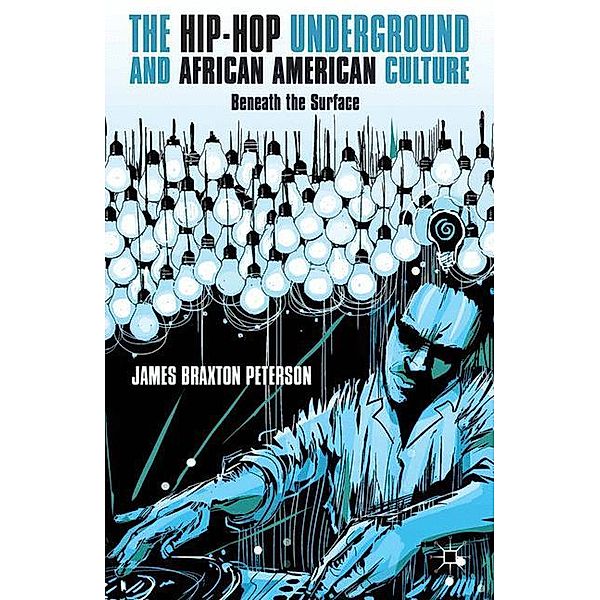 The Hip-Hop Underground and African American Culture, J. Peterson