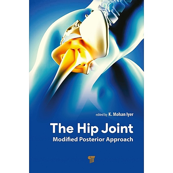 The Hip Joint, K. Mohan Iyer