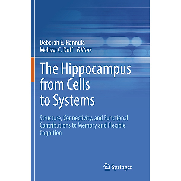 The Hippocampus from Cells to Systems