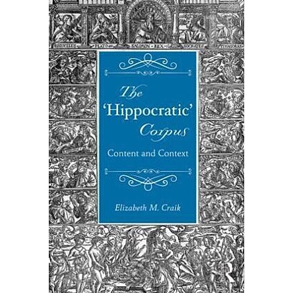 The 'Hippocratic' Corpus, Elizabeth Craik