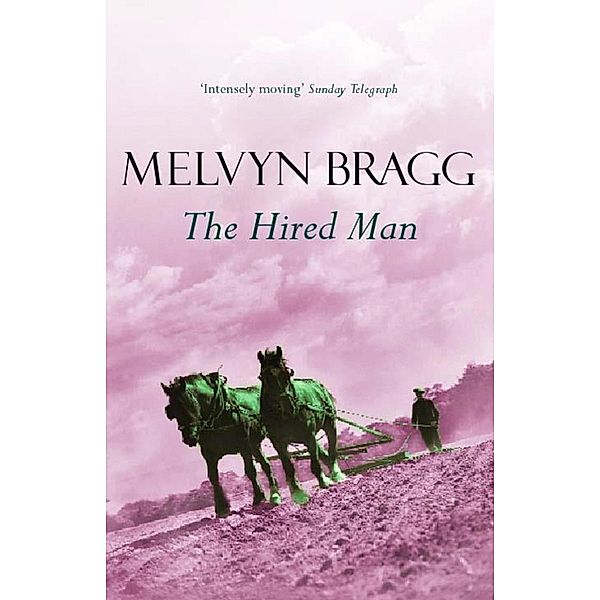 The Hired Man, Melvyn Bragg