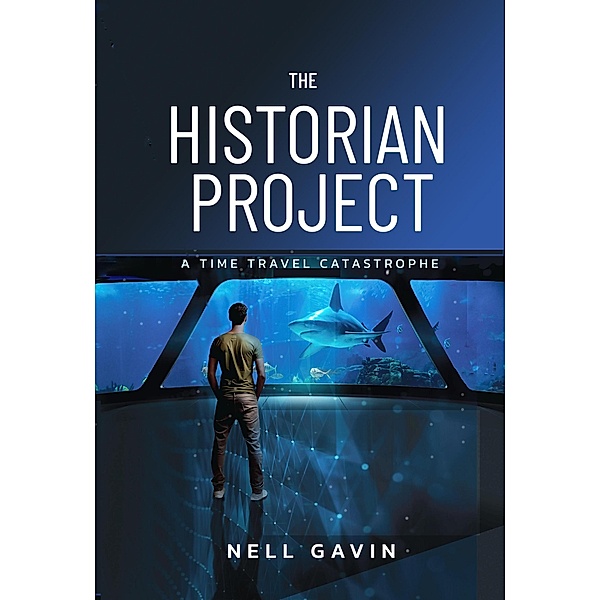 The Historian Project: A Time Travel Catastrophe, Nell Gavin