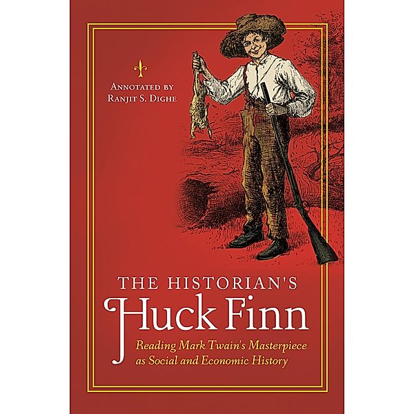 The Historian's Huck Finn, Ranjit S. Dighe
