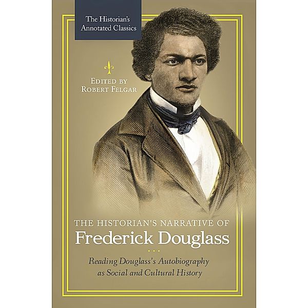 The Historian's Narrative of Frederick Douglass