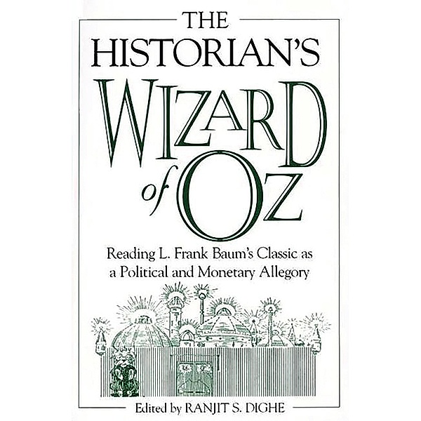 The Historian's Wizard of Oz, Ranjit S. Dighe