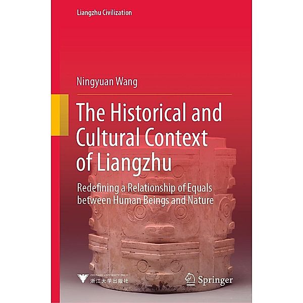 The Historical and Cultural Context of Liangzhu / Liangzhu Civilization, Ningyuan Wang