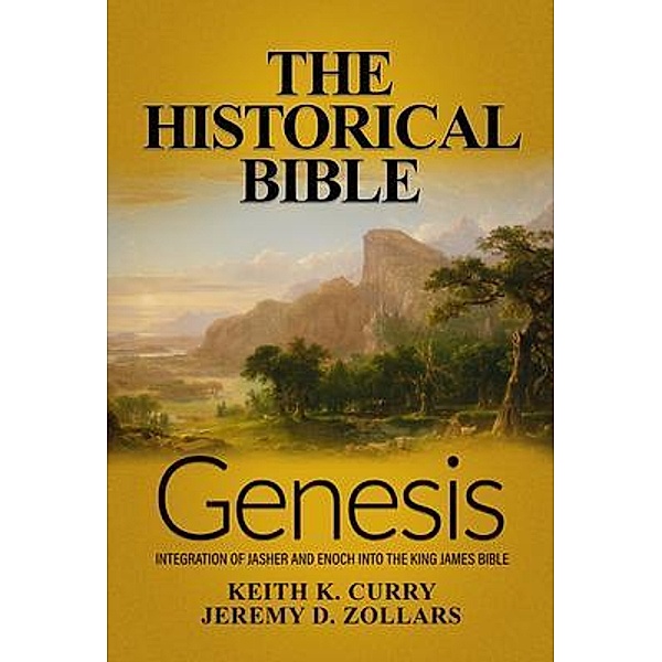 The Historical Bible, Keith K. Curry, Jeremy D. Zollars