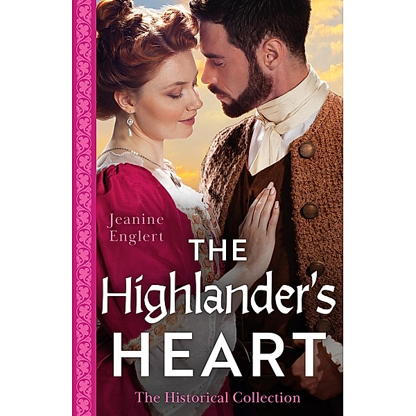 The Historical Collection: The Highlander's Heart: The Lost Laird from Her Past (Falling for a Stewart) / Conveniently Wed to the Laird, Jeanine Englert
