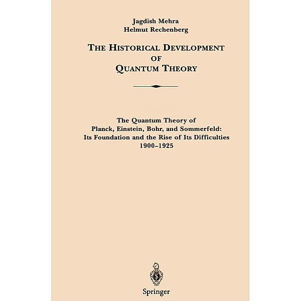 The Historical Development of Quantum Theory, 2 Teile, Jagdish Mehra, Helmut Rechenberg