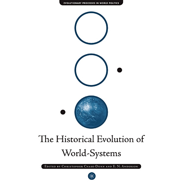 The Historical Evolution of World-Systems, E. Anderson, C. Chase-Dunn