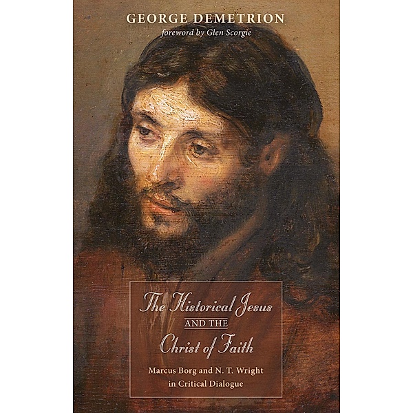The Historical Jesus and the Christ of Faith, George Demetrion