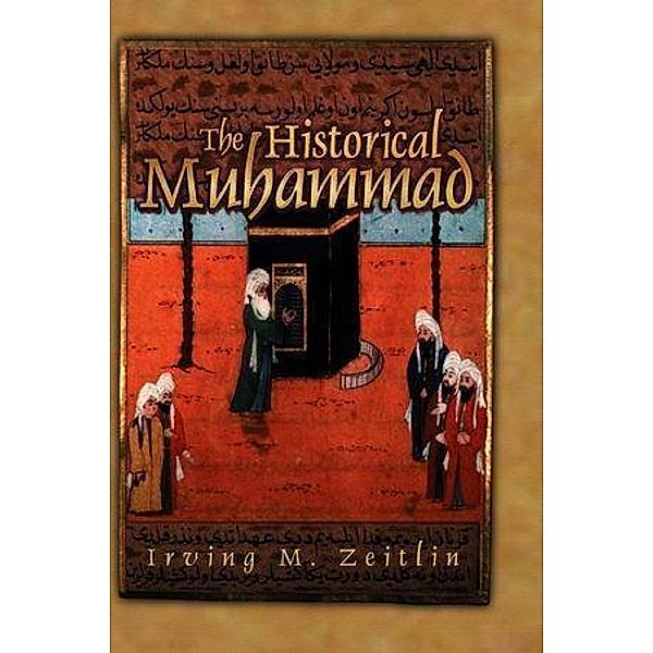 The Historical Muhammad, Irving M. Zeitlin