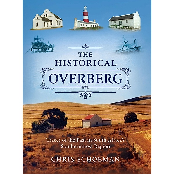 The Historical Overberg, Chris Schoeman