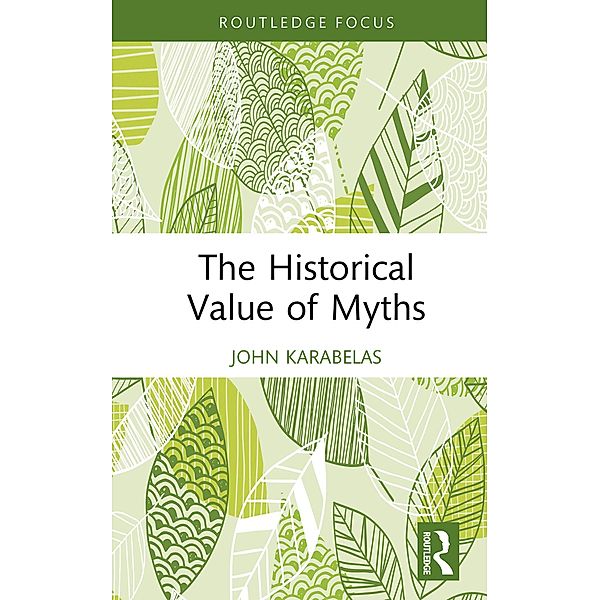 The Historical Value of Myths, John Karabelas