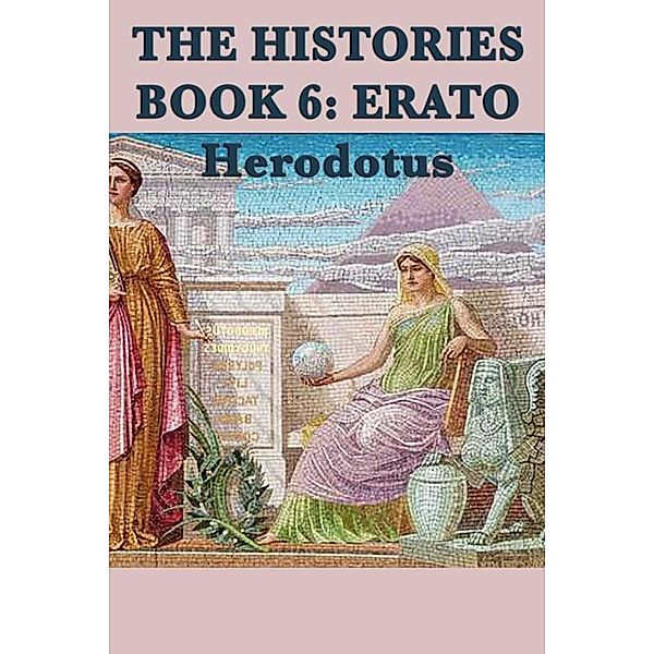 The Histories Book 6: Erato, Herodotus